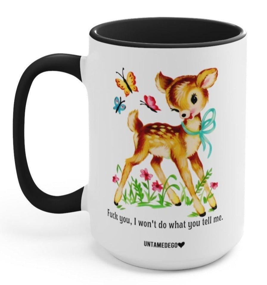 I Won't Do What You Tell Me Mugs