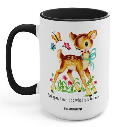 I Won't Do What You Tell Me Mugs