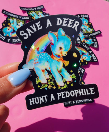 Save a Deer Hunt A Pedophile Sticker